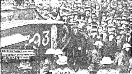 British tanks confront demonstrators in Dublin 1920